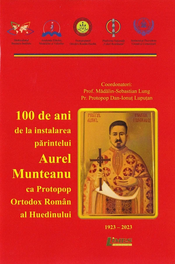 100 de ani de la instalarea parintelui Aurel Munteanu - Madalin-Sebastian Lung, Dan-Ionut Luputan