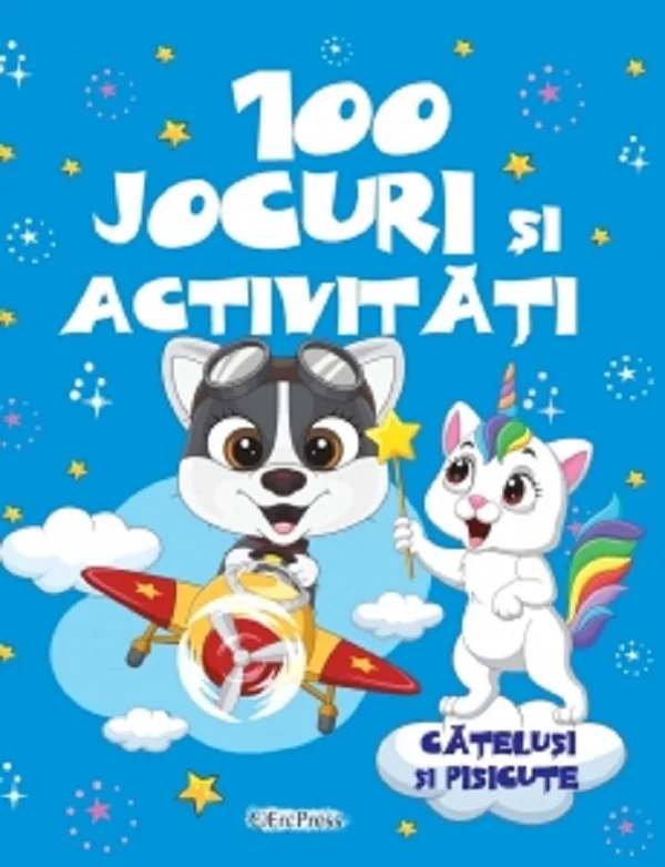 100 Jocuri si activitati - Catelusi si pisicute