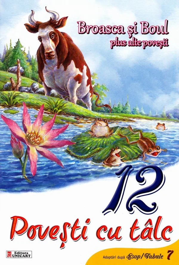 12 povesti cu talc: Broasca si boul plus alte povesti