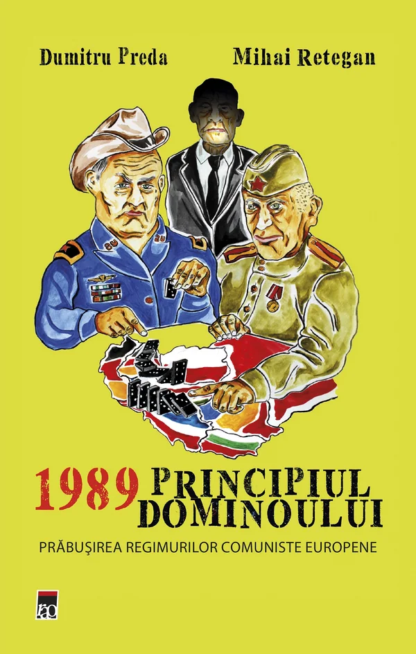 1989 Principiul dominoului - Dumitru Preda, Mihai Retegan