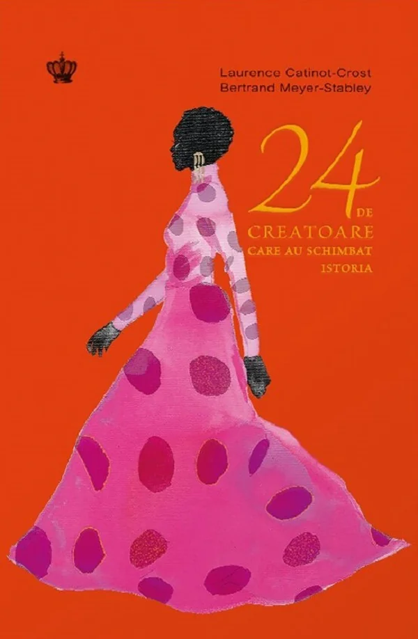 24 de creatoare - Bertrand Meyer Stabley, Laurence Catinot-Crost