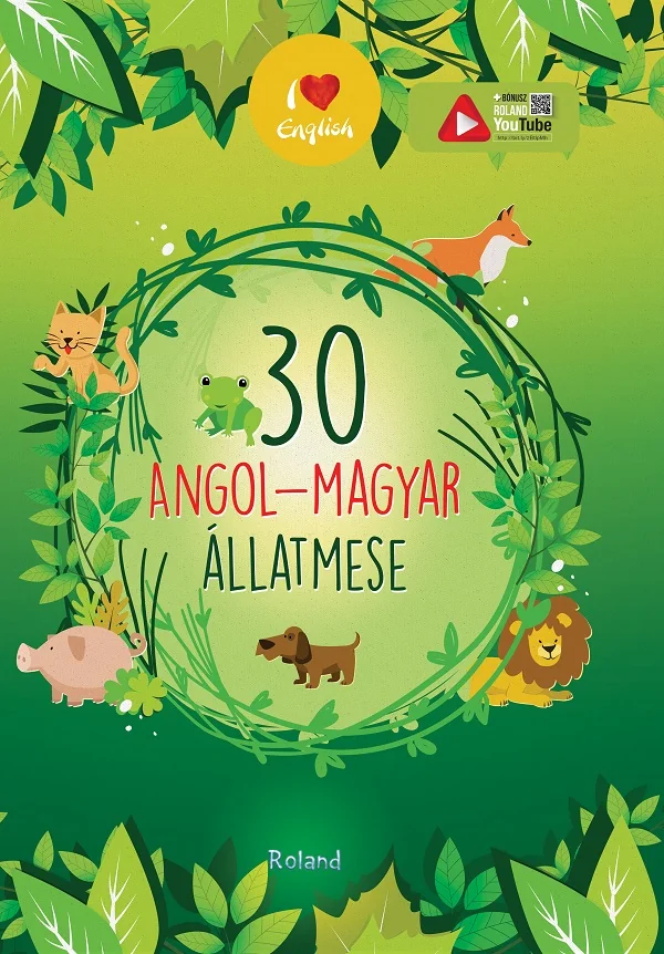 30 angol-magyar allatmese. Volum de povesti bilingv maghiar-englez