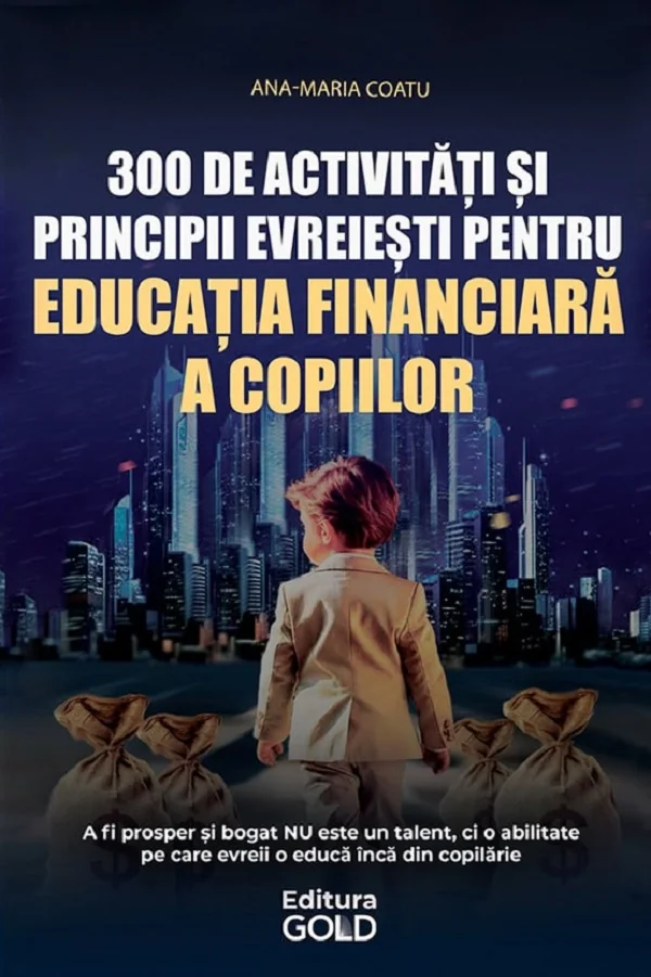 300 de activitati si principii evreiesti pentru educatia financiara a copiilor