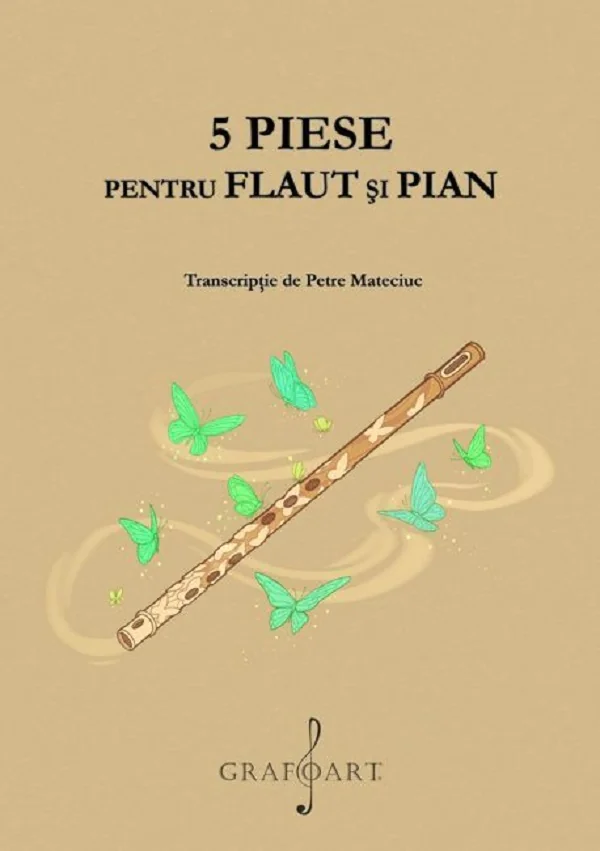 5 piese pentru flaut si pian. Transcriptie de Petre Mateciuc