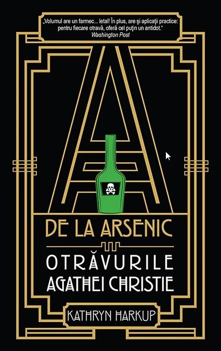 A de la arsenic: otravurile Agathei Christie - Kathryn  Harkup