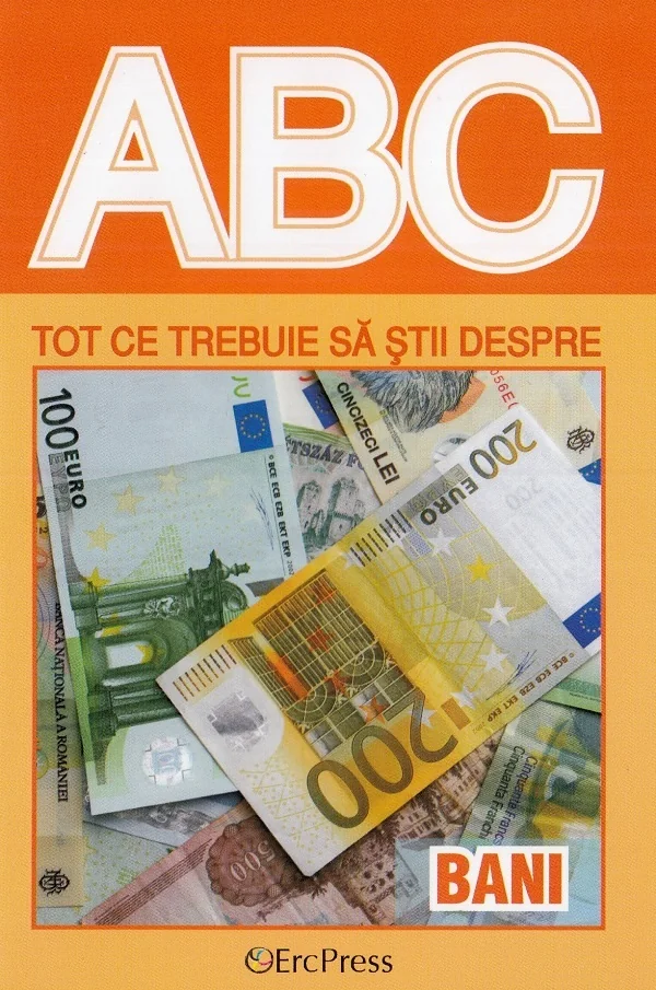 ABC Tot ce trebuie sa stii despre bani