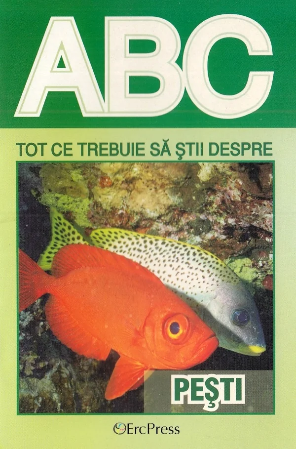 ABC Tot ce trebuie sa stii despre pesti