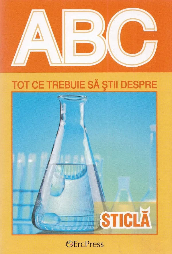 ABC tot ce trebuie sa stii despre sticla