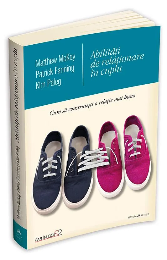 Abilitati de relationare in cuplu - Matthew McKay, Patrick Fanning, Kim Paleg