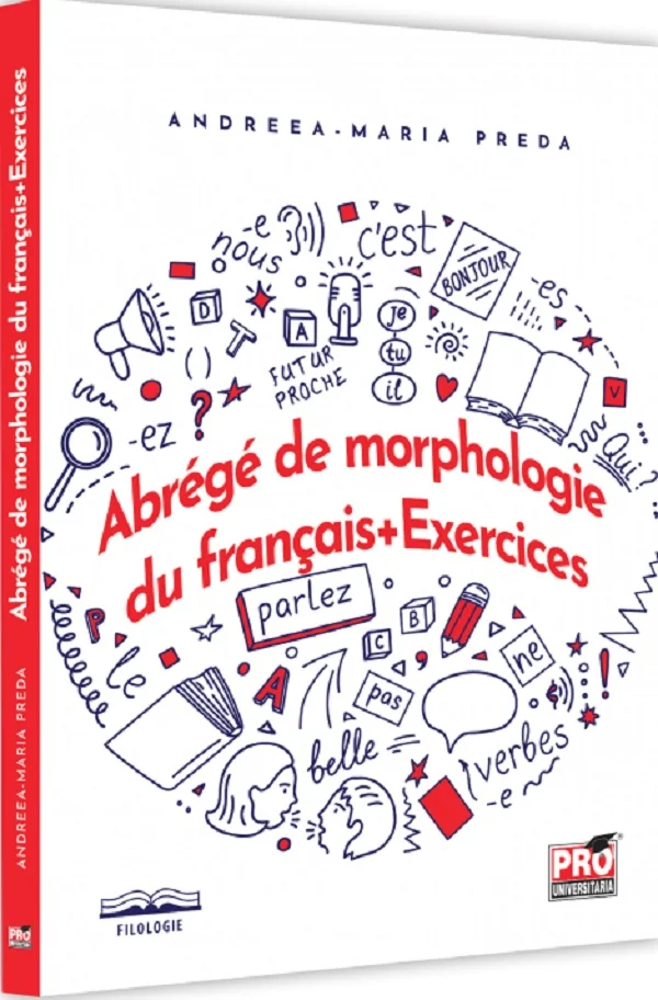 Abrege de morphologie du francais. Exercices - Andreea-Maria Preda