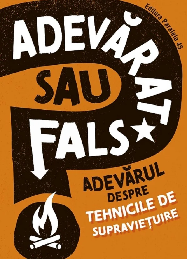 Adevarat sau fals? Adevarul despre tehnicile de supravietuire