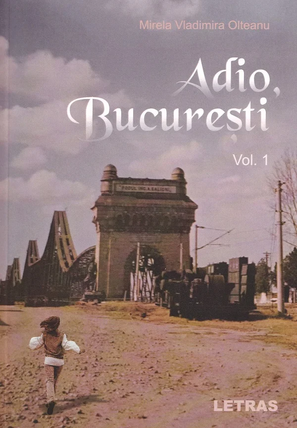 Adio, Bucuresti Vol.1