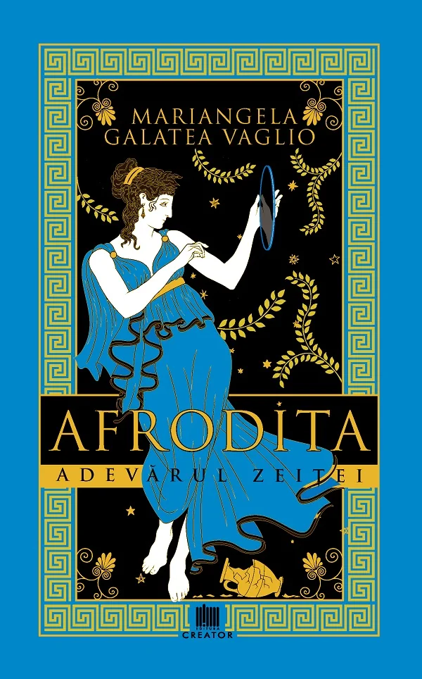Afrodita. Adevarul zeitei