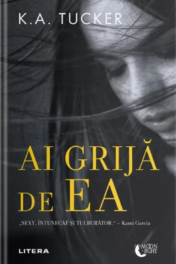Ai grija de ea - K.A.Tucker