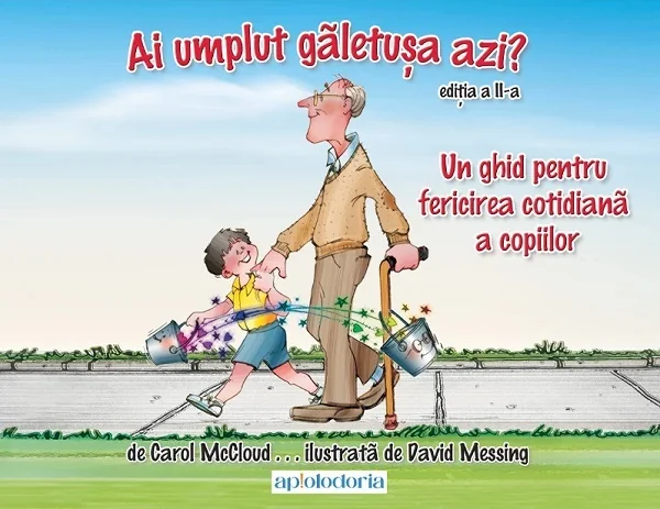 Ai umplut galetusa azi? Un ghid pentru fericirea cotidiana a copiilor