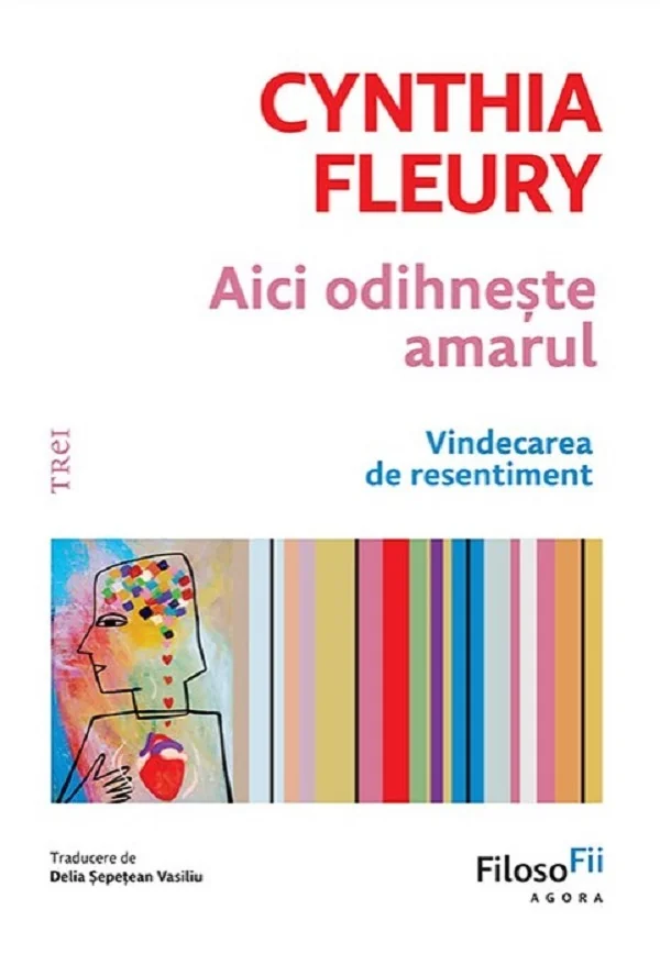 Aici odihneste amarul. Vindecarea de resentiment
