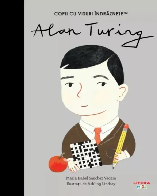 Alan Turing. Copii cu visuri indraznete