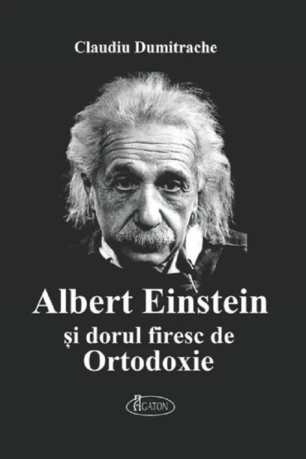 Albert Einstein si dorul firesc de Ortodoxie