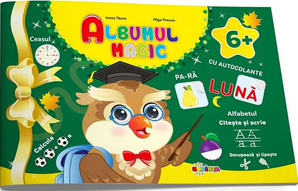 Albumul magic cu autocolante 6 ani+ - Inesa Tautu, Olga Timcov