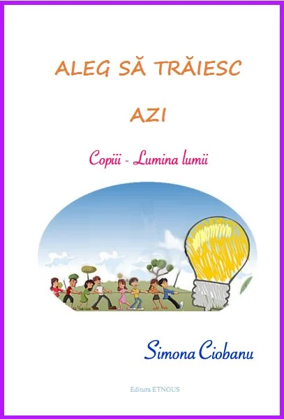 Aleg sa traiesc azi: copiii, Lumina lumii