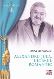 Alexandru Jula, ultimul romantic
