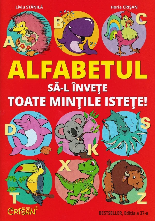 Alfabetul sa-l invete toate mintile istete! - Liviu Stanila, Horia Crisan