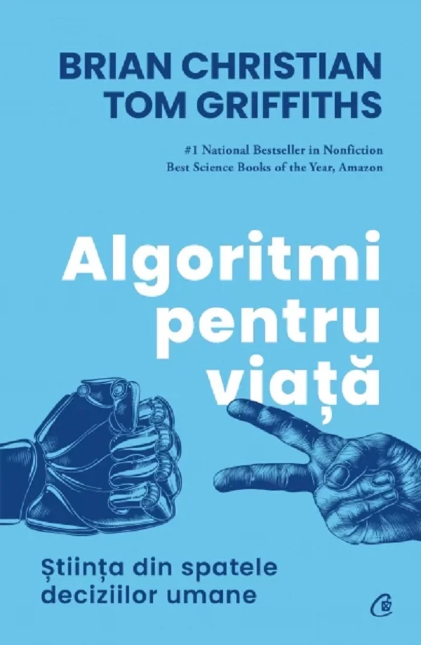 Algoritmi pentru viata - Brian Christian, Tom Griffiths