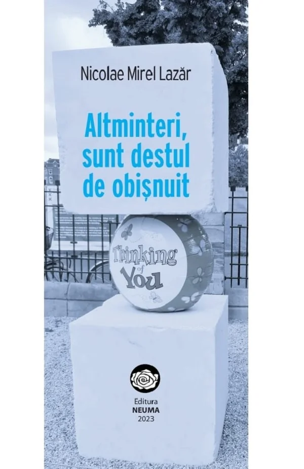 Altminteri, sunt destul de obisnuit