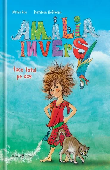 Amalia Invers face totul pe dos - Micha Rau, Kathleen Hoffmann