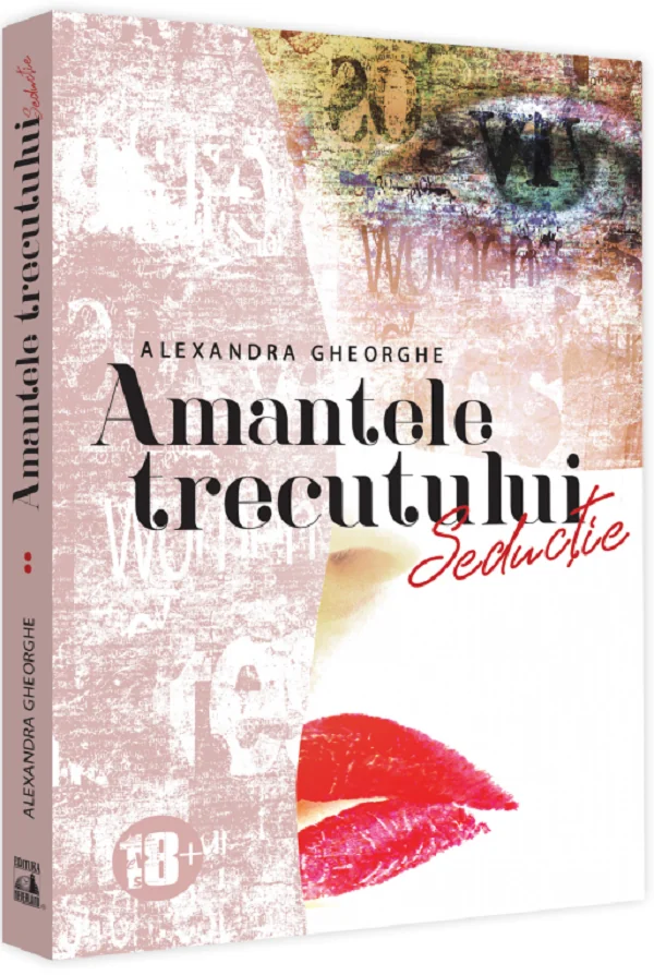 Amantele trecutului. Vol.2: Seductie