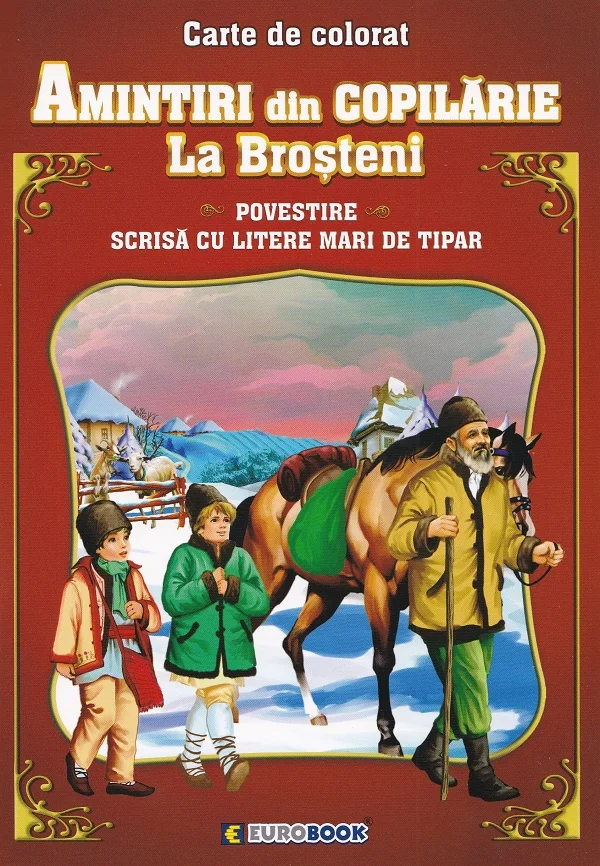 Amintiri din copilarie: La Brosteni. Povestire