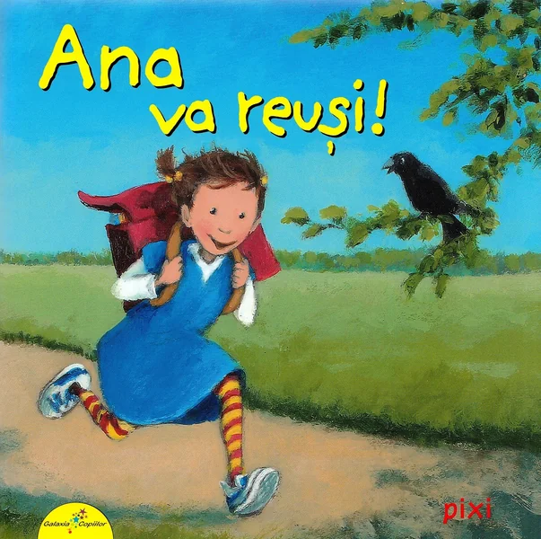 Ana va reusi!