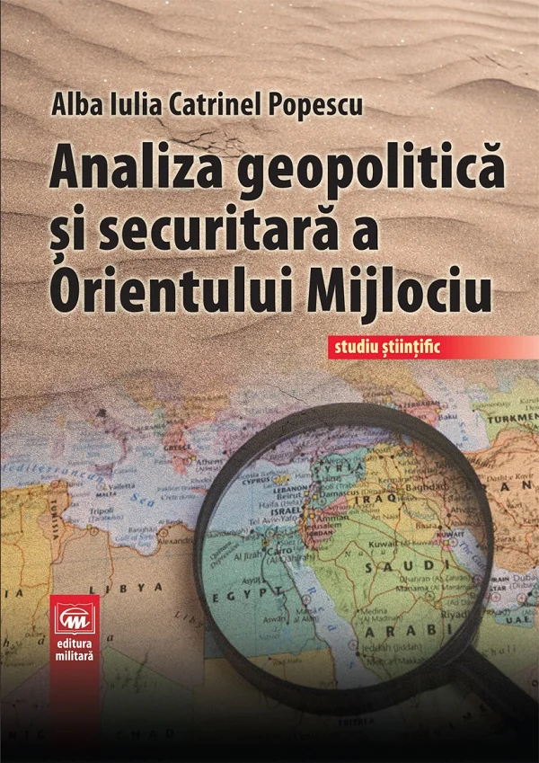 Analiza geopolitica si securitara a Orientului Mijlociu