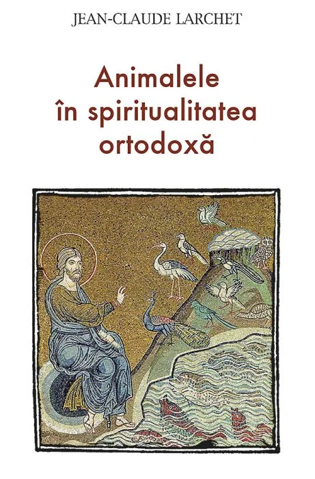 Animalele in spiritualitatea ortodoxa