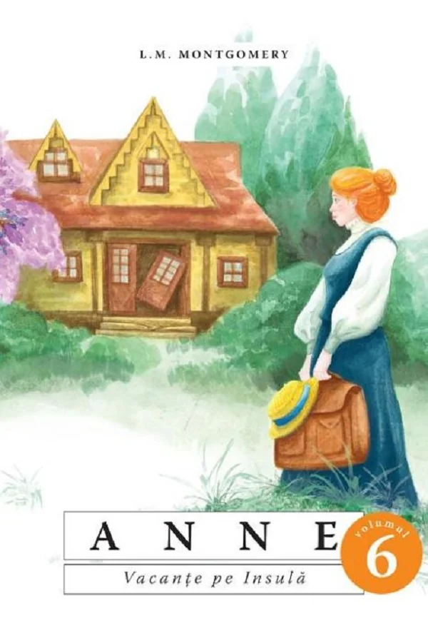 Anne. Vacanta pe insula Vol.6 - L.M. Montgomery