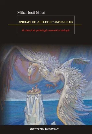 Aproape de sufletul animalelor - Mihai-Iosif Mihai