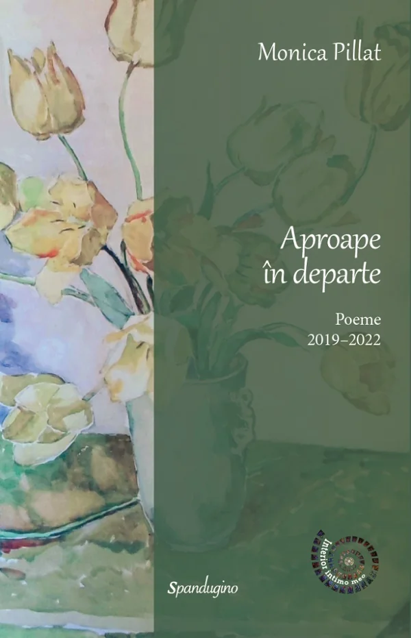 Aproape in departe. Poeme 2019-2022 Ed.2