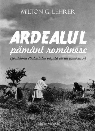 Ardealul, pamant romanesc