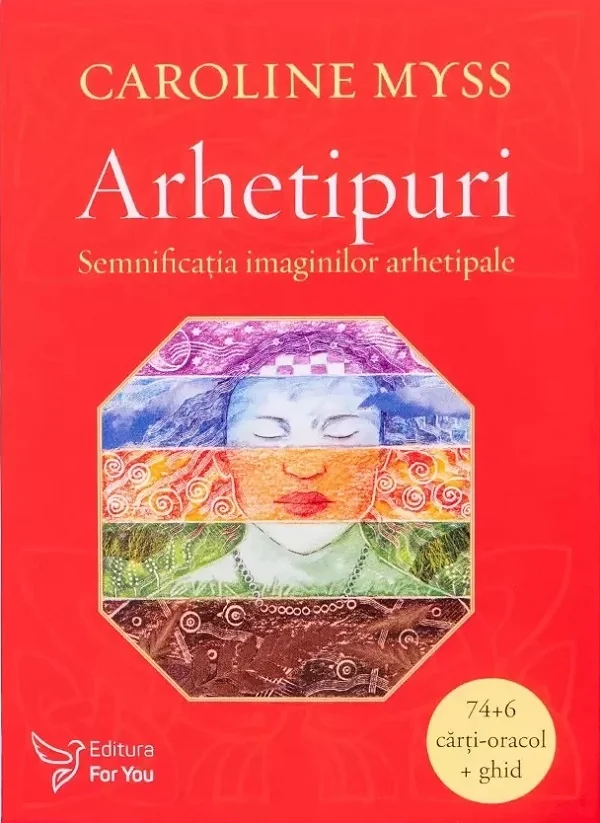 Arhetipuri. Semnificatia imaginilor arhetipale. Carti-oracol + ghid