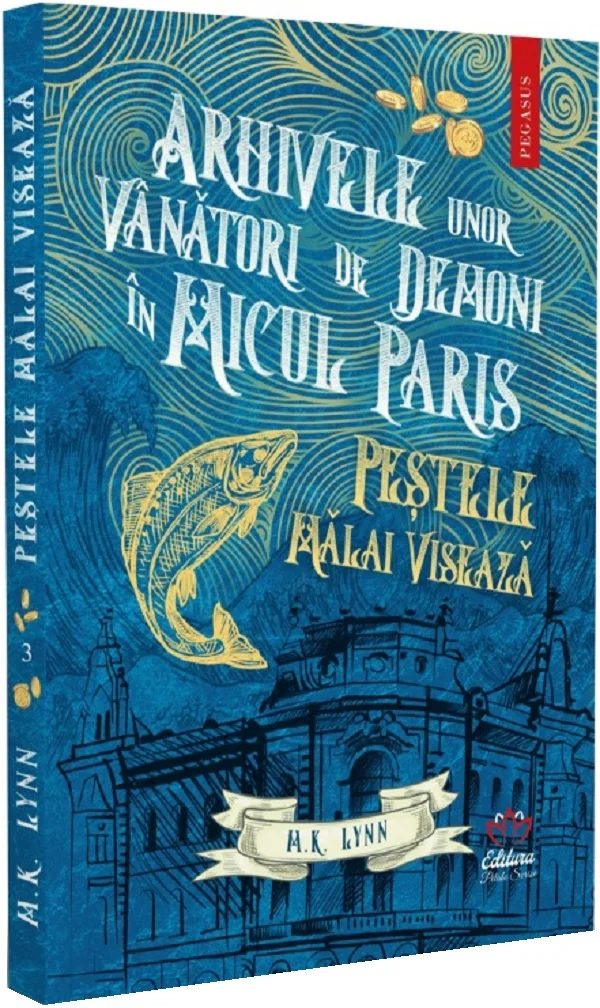 Arhivele unor vanatori de demoni in Micul Paris. Pestele malai viseaza