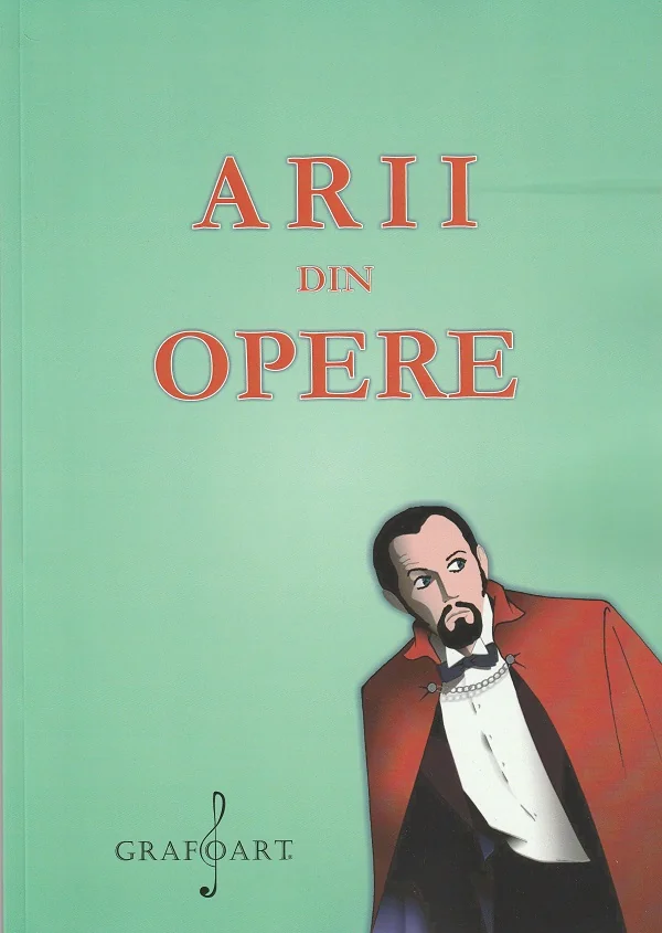 Arii din opere. Pentru voce si pian