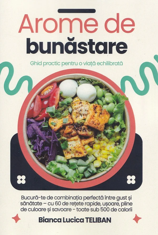 Arome de bunastare. Ghid practic pentru o viata echilibrata