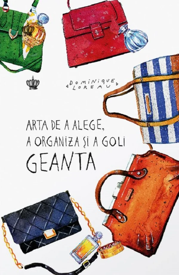Arta de a alege, a organiza si a goli geanta