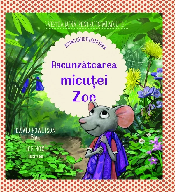Ascunzatoarea micutei Zoe. Atunci cand iti este frica