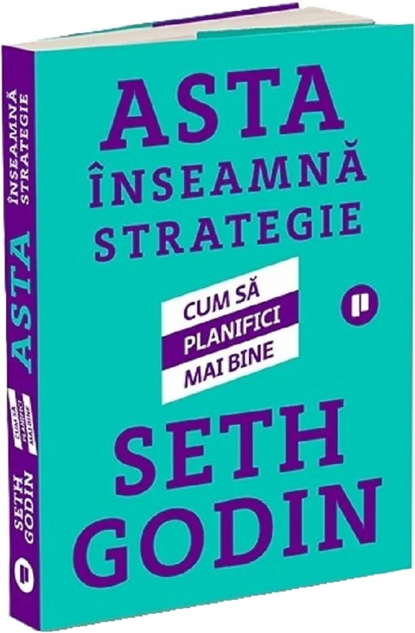 Asta inseamna strategie. Cum sa planifici mai bine