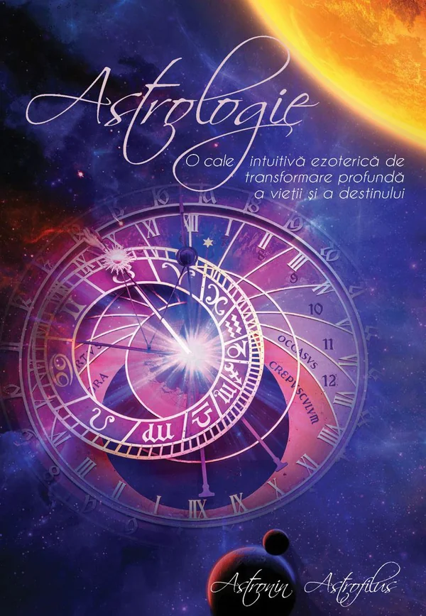 Astrologia. O cale intuitiva ezoterica de transformare profunda