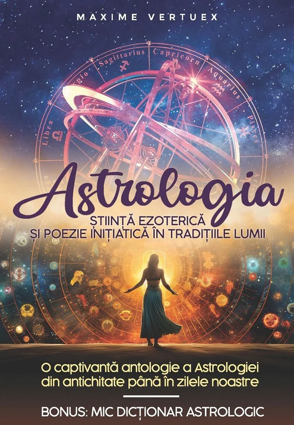 Astrologia. Stiinta ezoterica si poezie initiatica in traditiile lumii