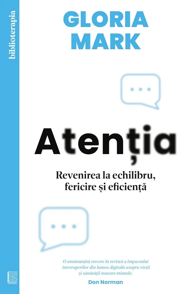 Atentia. Revenirea la echilibru, fericire si eficienta
