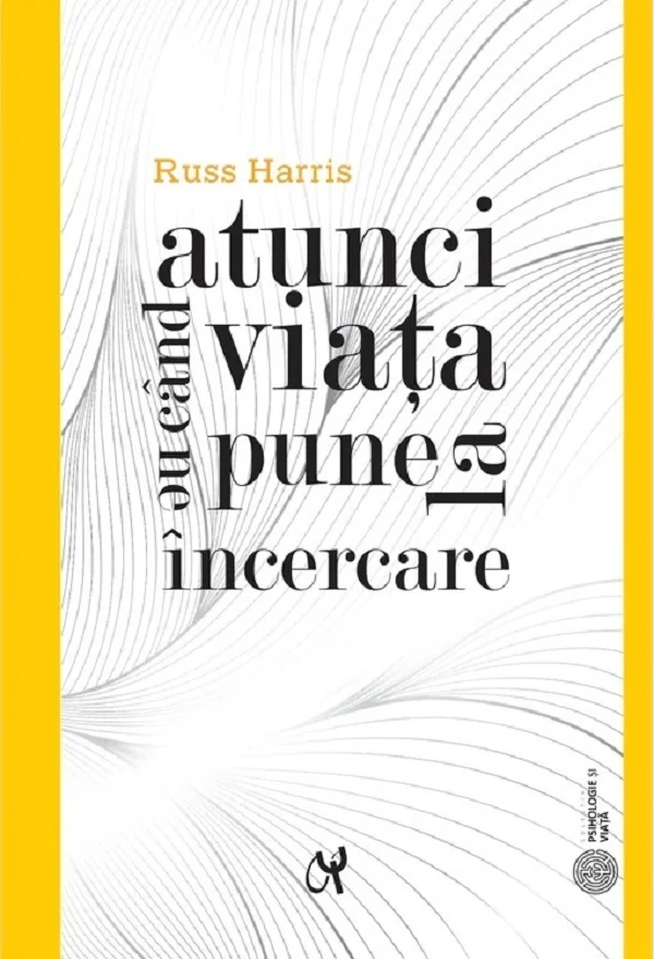 Atunci cand viata ne pune la incercare