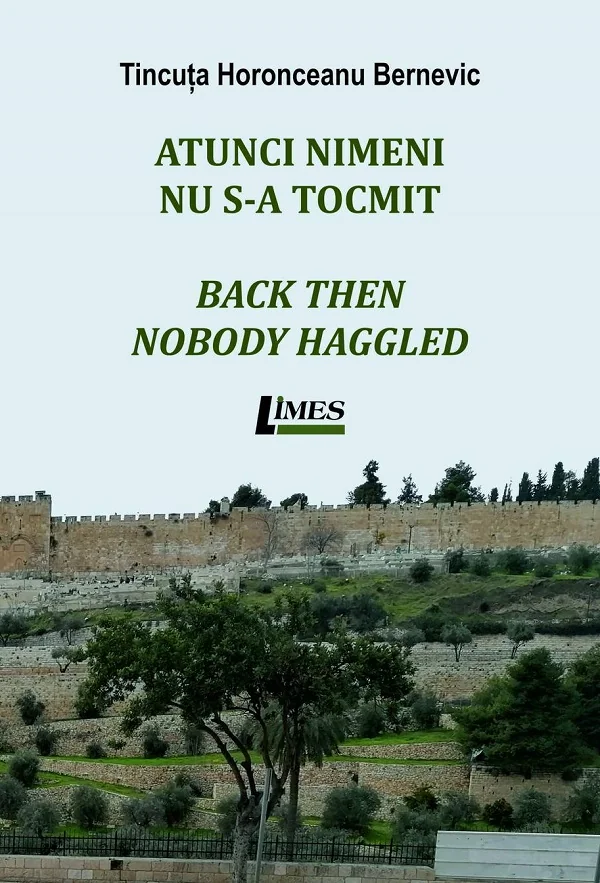 Atunci nimeni nu s-a tocmit. Back then nobody haggled
